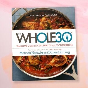 The Whole30: The 30-Day Guide Hardcover Book